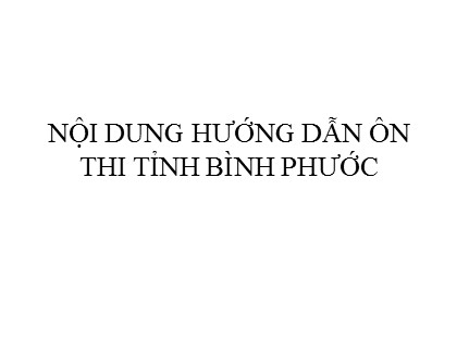 Nội dung hướng dẫn ôn thi tỉnh Bình Phước môn Tiếng Anh