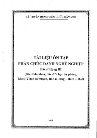 Tài liệu ôn tập phần chức danh nghề nghiệp Bác sĩ hạng III (Bác sĩ đa khoa, Bác sĩ Y học dự phòng, Bác sĩ Y học cổ truyền, Bác sĩ Răng - Hàm - Mặt)