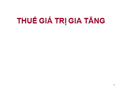 Bài giảng ôn thi Thuế giá trị gia tăng