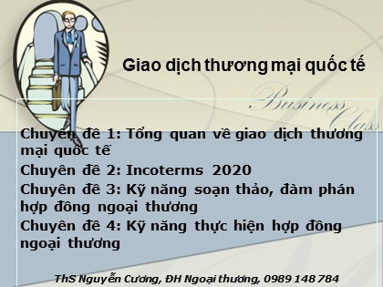 Bài giảng Chuyên đề 1: Tổng quan về giao dịch thương mại Quốc tế