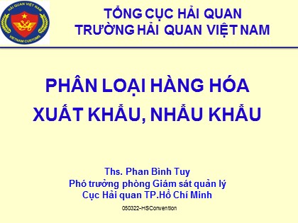 Bài giảng Phân loại hàng hóa xuất khẩu, nhập khẩu