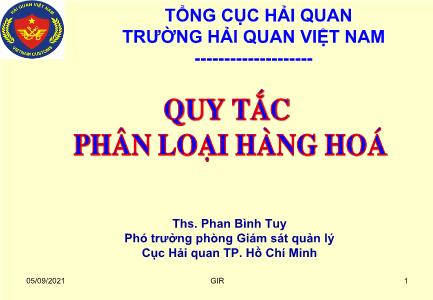 Bài giảng Quy tắc phân loại hàng hóa - Ths. Phan Bình Tuy